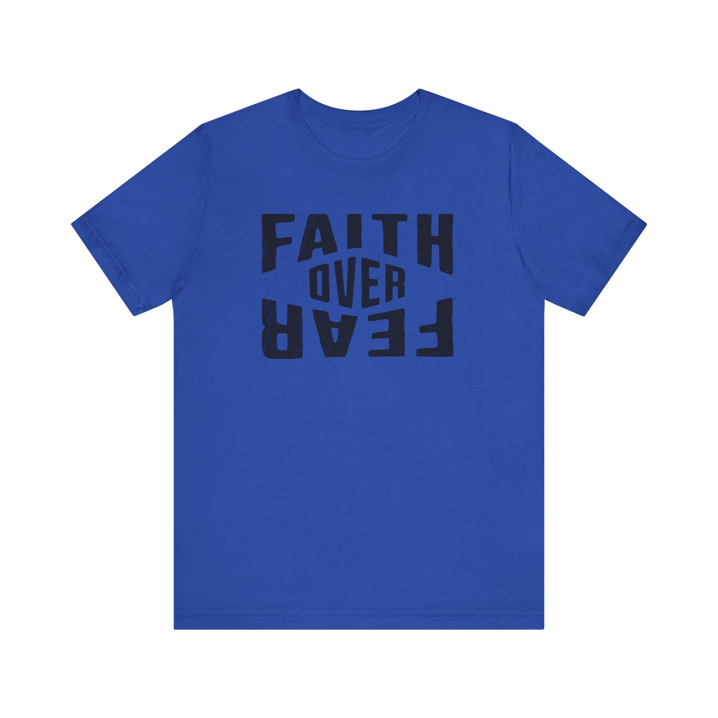 Faith Over Fear T-shirt