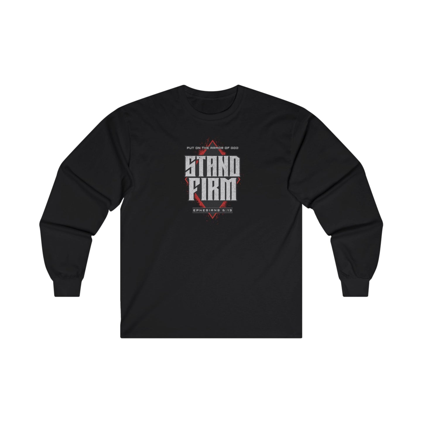 Stand Firm - Long Sleeve Shirt