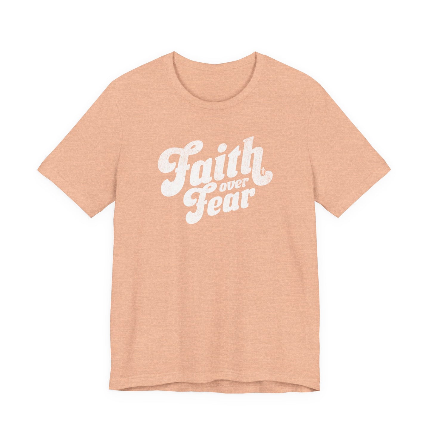 Faith Over Fear Shirt - Distressed Script Edition