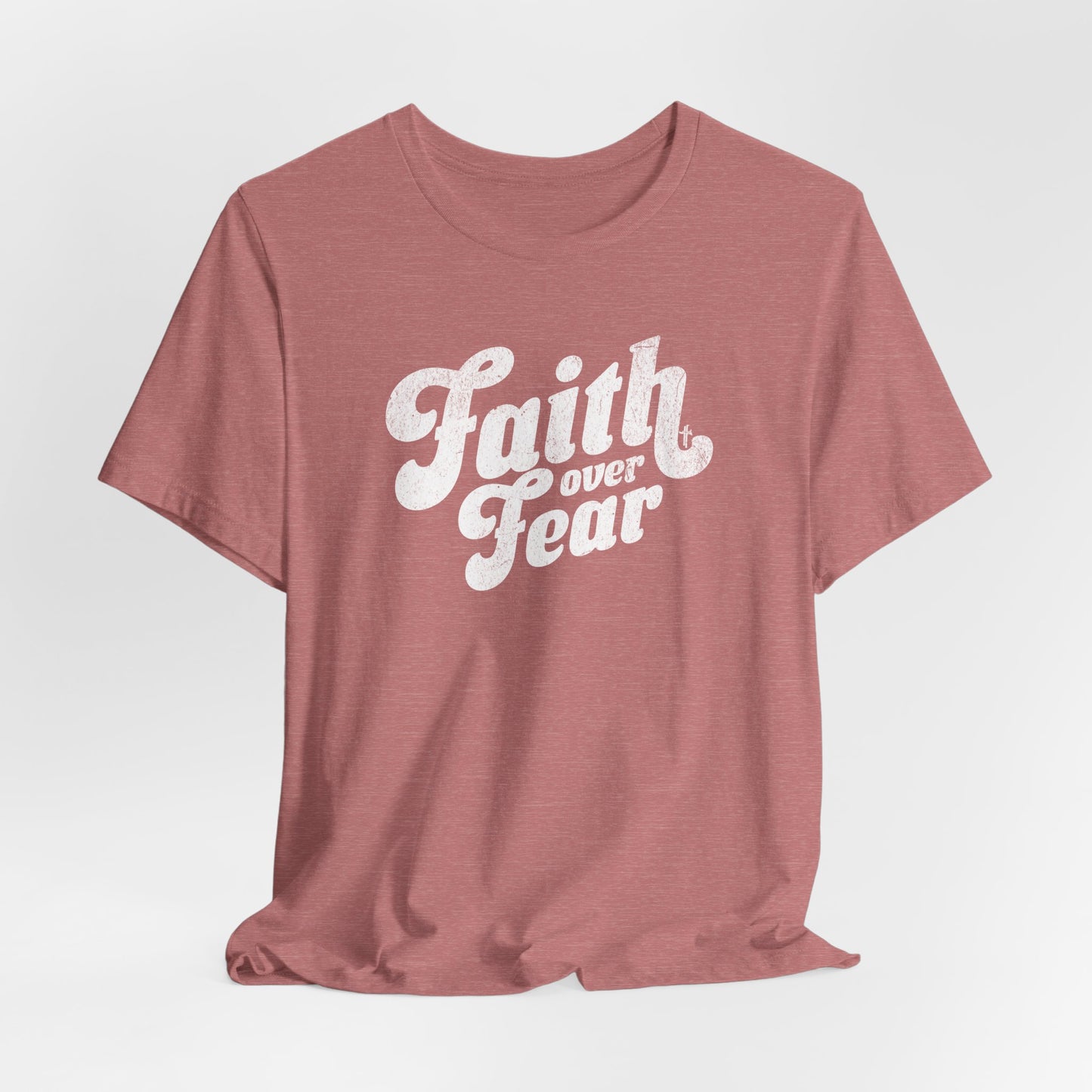 Faith Over Fear Shirt - Distressed Script Edition