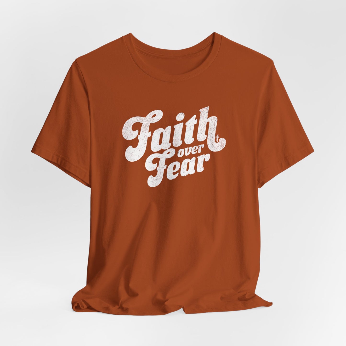 Faith Over Fear Shirt - Distressed Script Edition