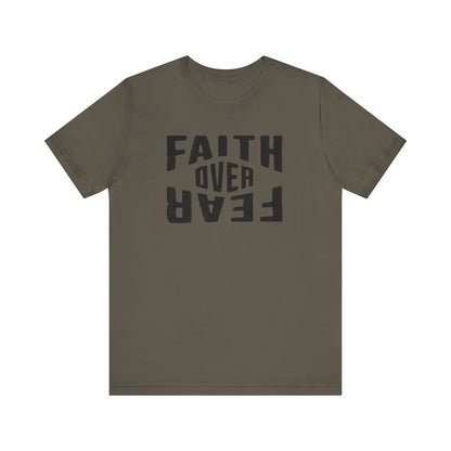 Faith Over Fear Shirt - Courage Edition