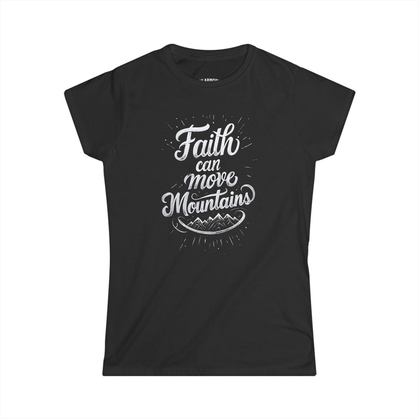 Faith Can Move Mountains T-shirt | Women's Slim