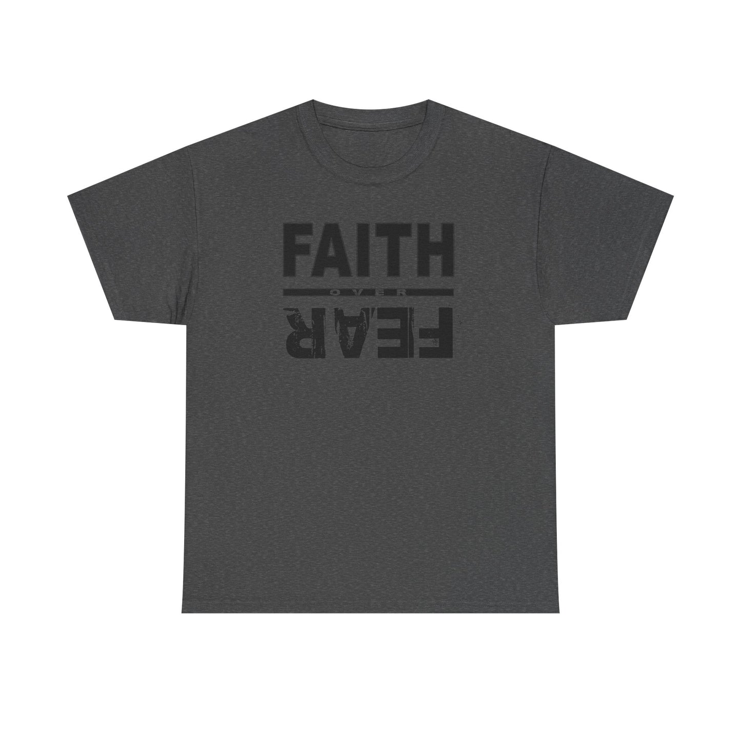 Faith Over Fear Shirt, First Edition