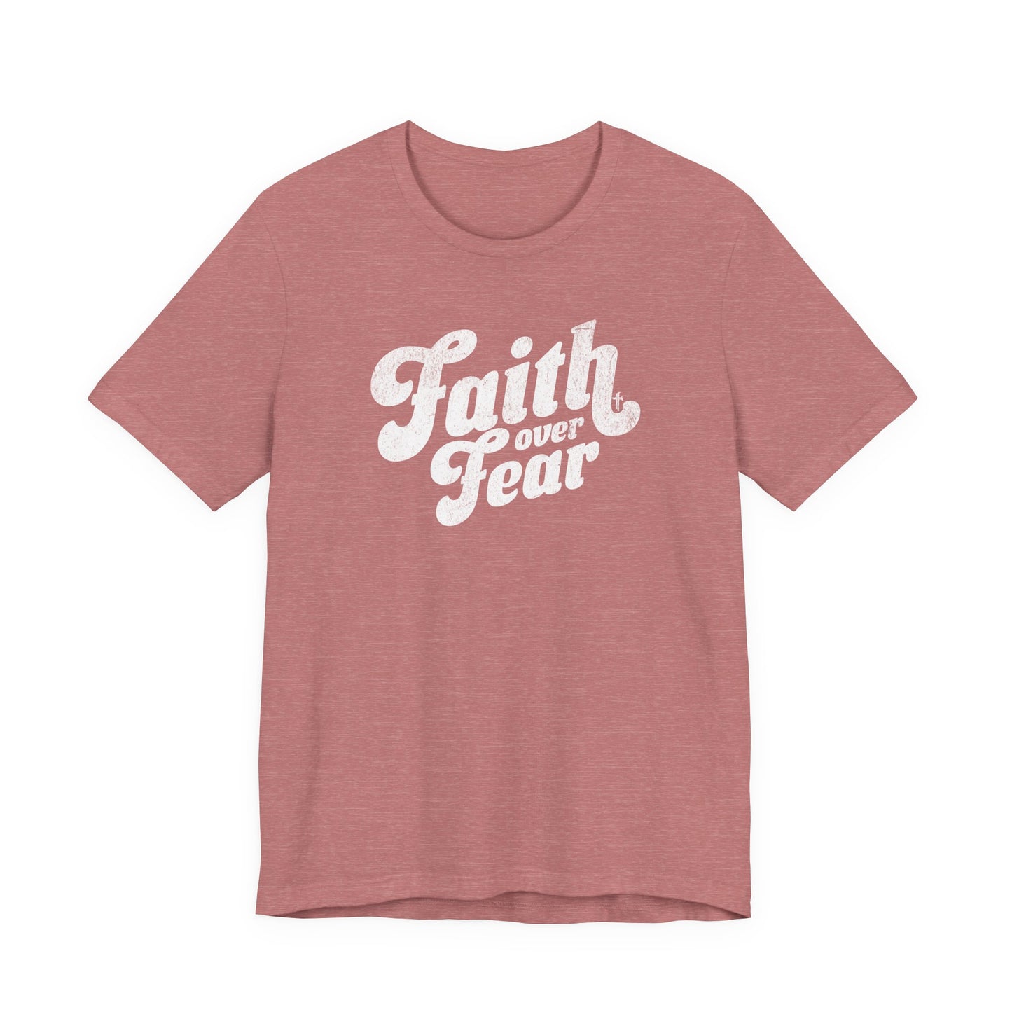 Faith Over Fear Shirt - Distressed Script Edition