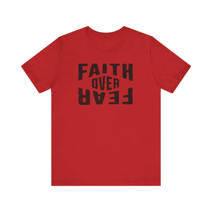 Faith Over Fear Shirt - Courage Edition