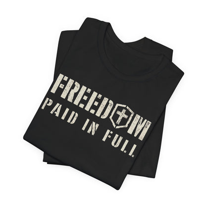 Freedom Paid in Full T-shirt