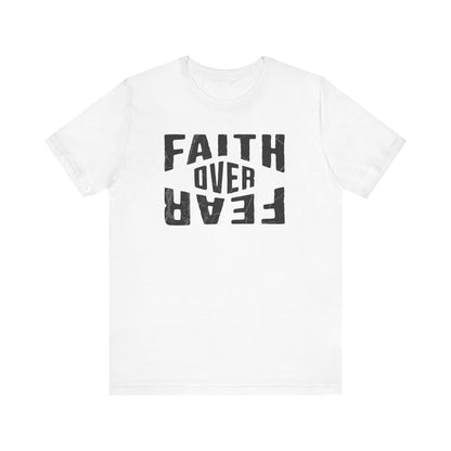 Faith Over Fear T-shirt