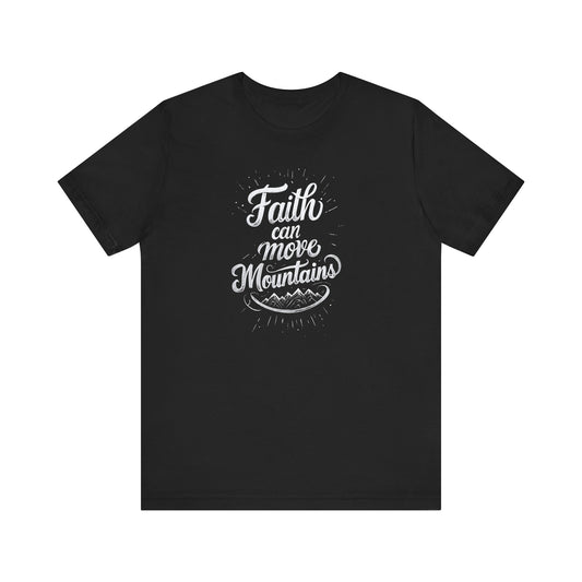 Faith Can Move Mountains | Women's T-shirt