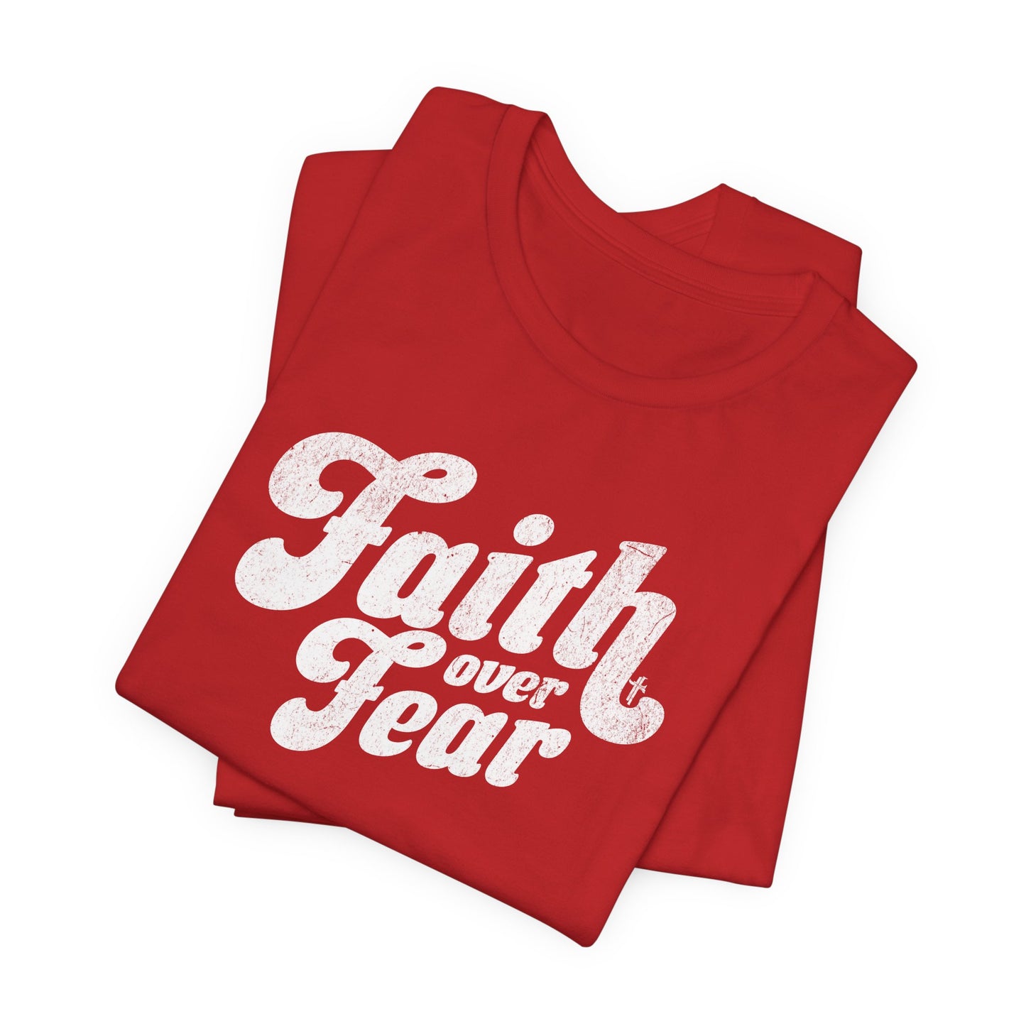 Faith Over Fear Shirt - Distressed Script Edition