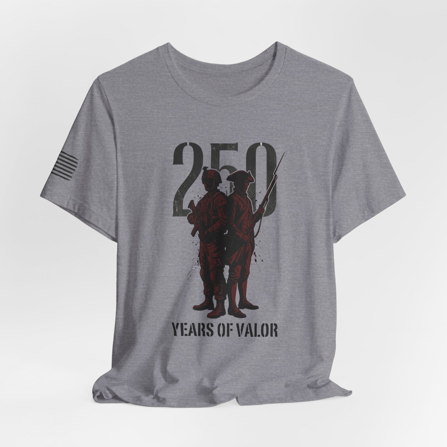 250 Years of Valor Shirt w/sleeve flag