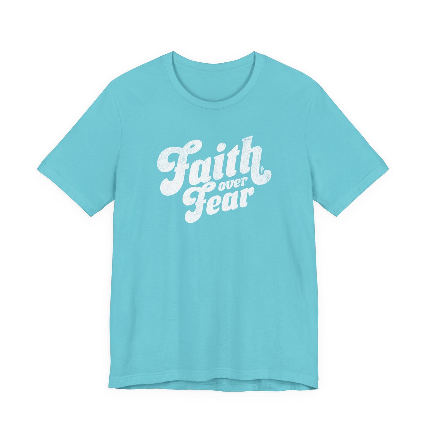 Faith Over Fear Shirt - Distressed Script Edition