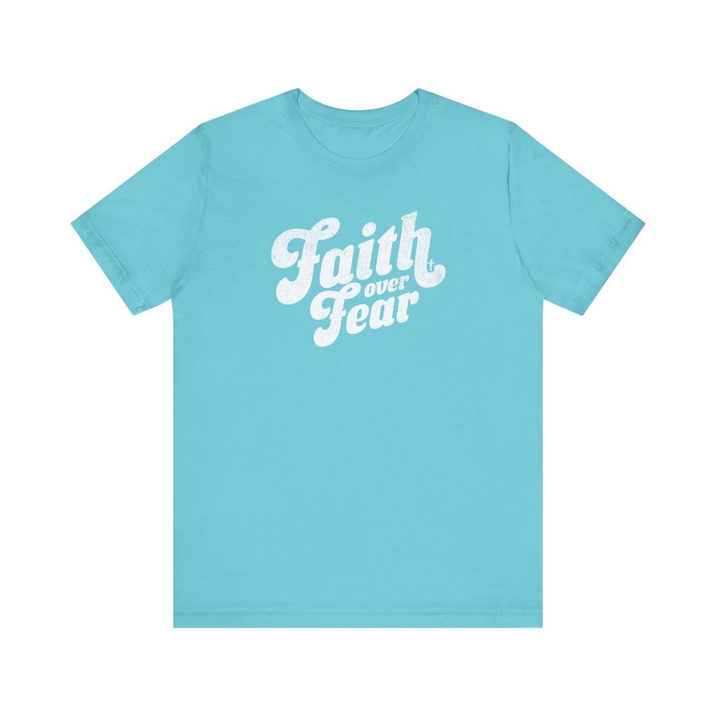 Faith Over Fear Shirt - Distressed Script Edition