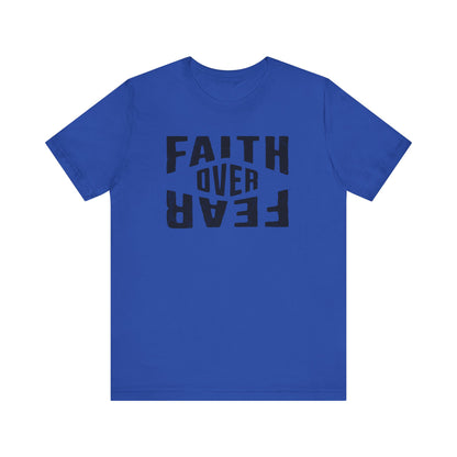 Faith Over Fear T-shirt