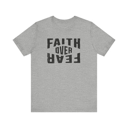 Faith Over Fear Shirt - Courage Edition