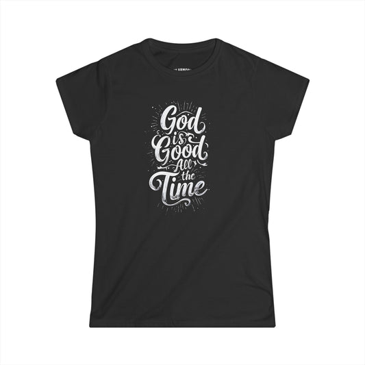 God is Good all the Time Shirt | Women's Slim