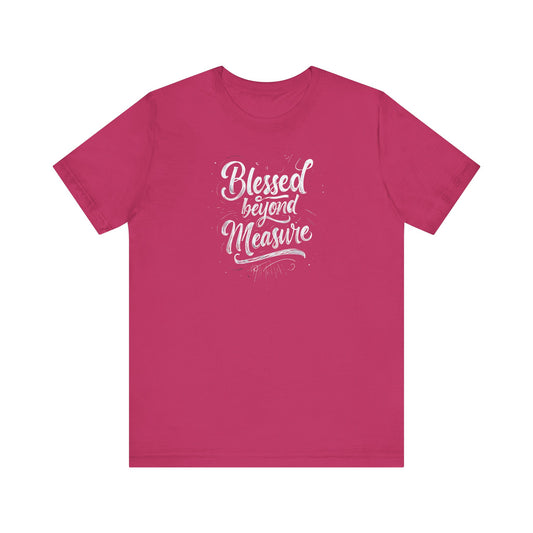 Blessed Beyond Measure | Women's T-shirt