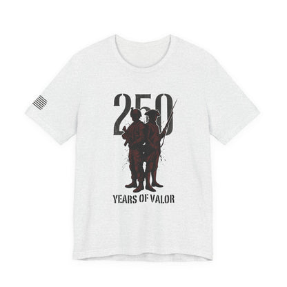 250 Years of Valor Shirt w/sleeve flag