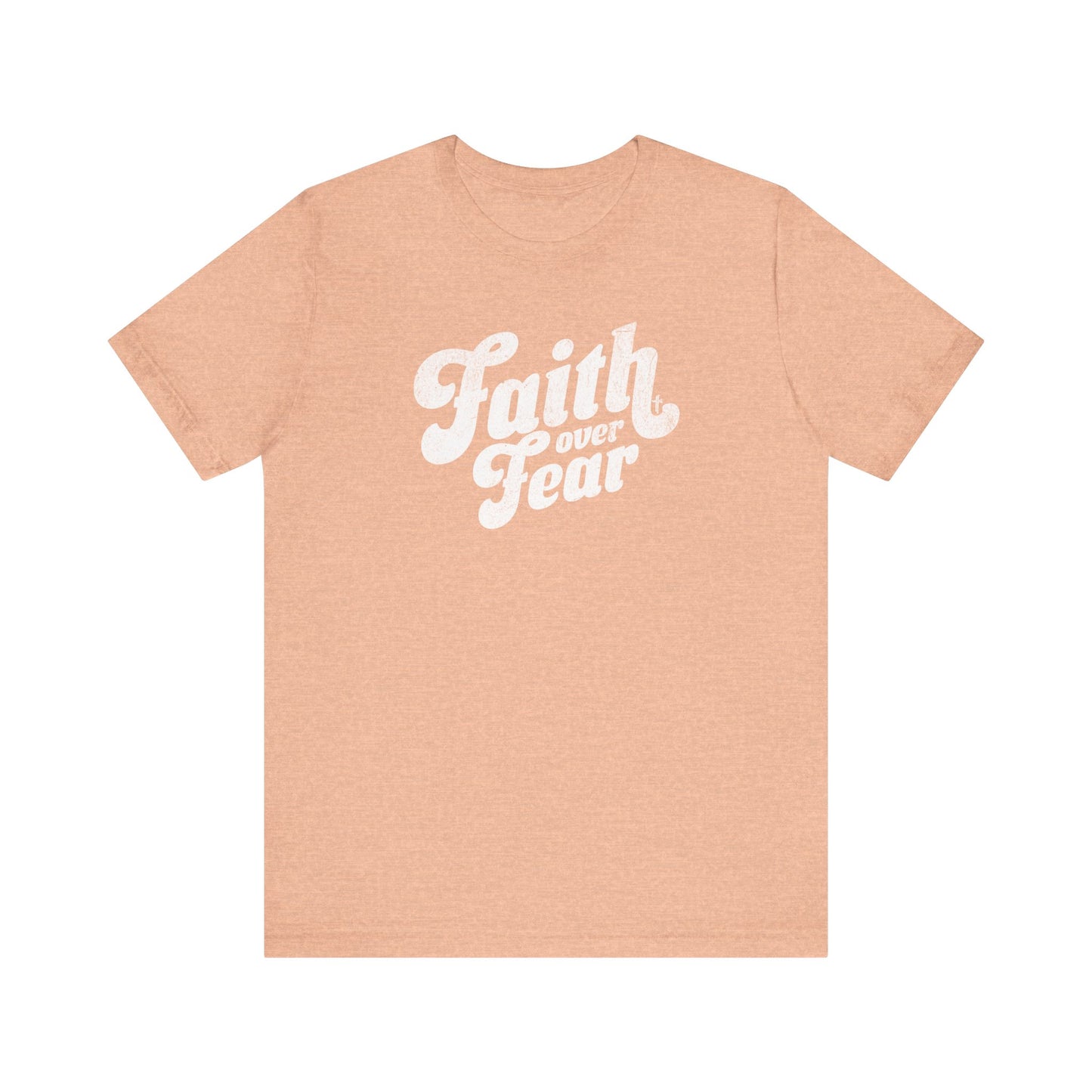 Faith Over Fear Shirt - Distressed Script Edition