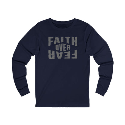 Faith Over Fear - Long Sleeve