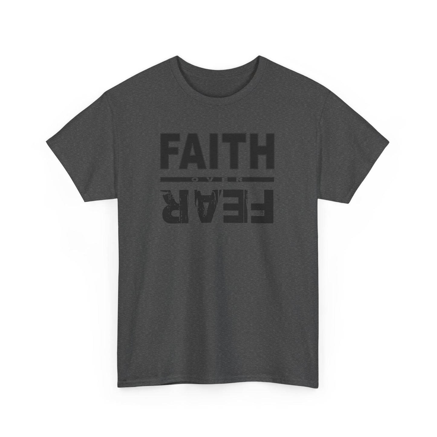 Faith Over Fear Shirt, First Edition