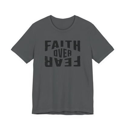 Faith Over Fear Shirt - Courage Edition
