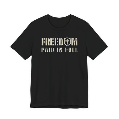 Freedom Paid in Full T-shirt