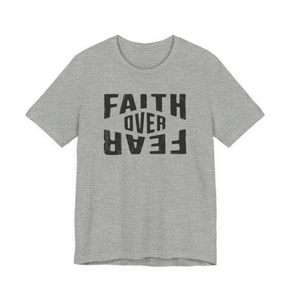 Faith Over Fear Shirt - Courage Edition