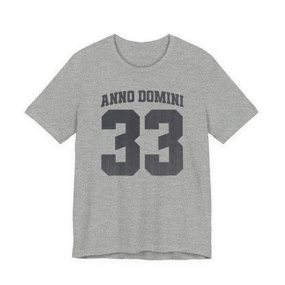 Gray t-shirt with 'Anno Domini 33' text on a white background