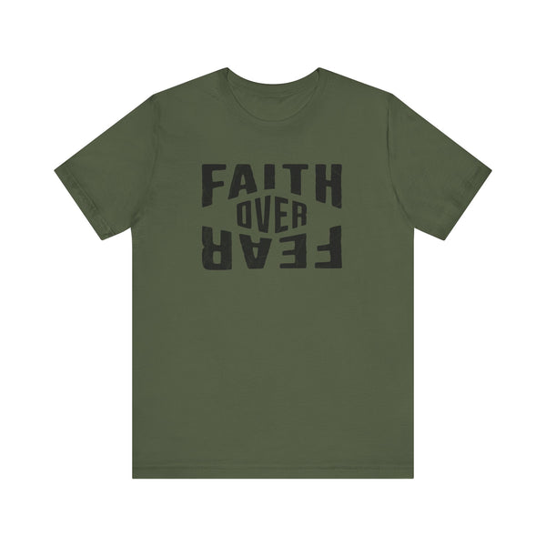 Original Faith Over Fear shirt in military green, 611 Armory