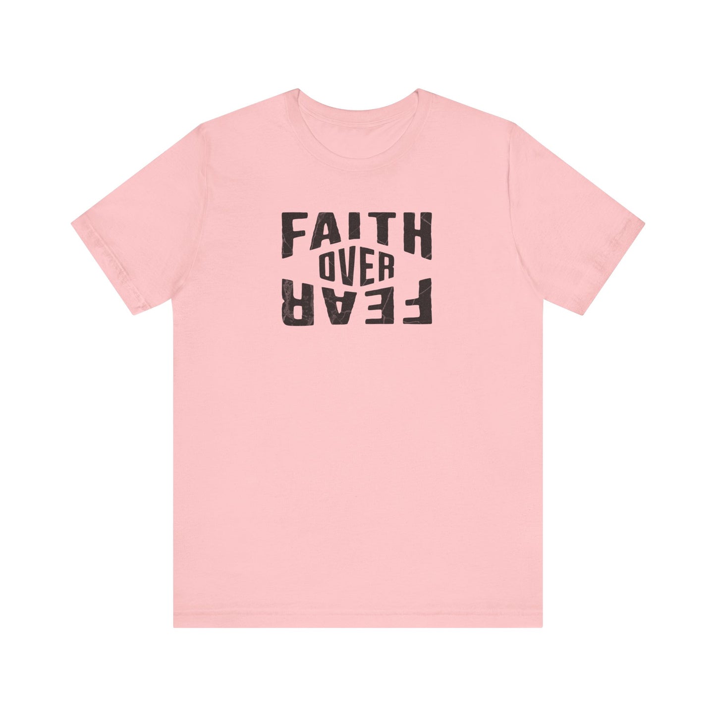Pink t-shirt with 'Faith Over Fear' text on a white background