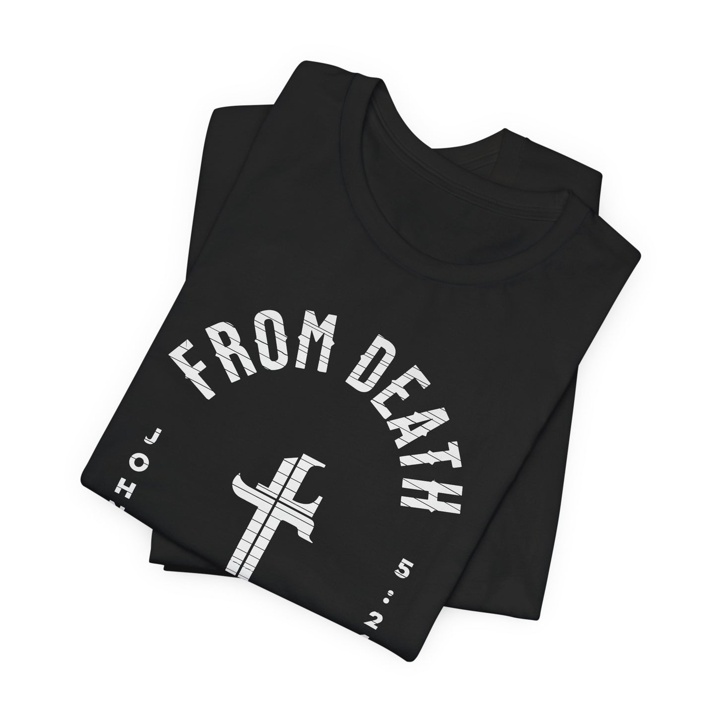Black t-shirt with 'From Death' text and cross design on a white background
