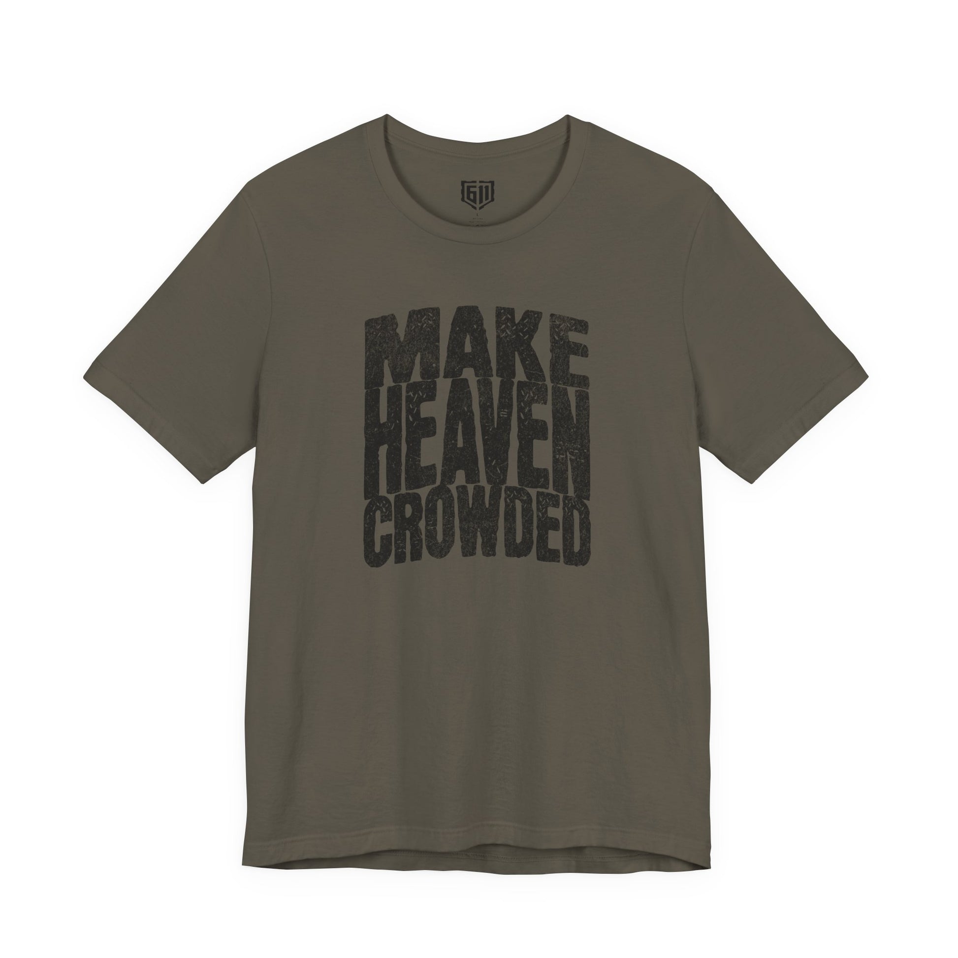 Green t-shirt with 'MAKE HEAVEN CROWDED' text on a white background