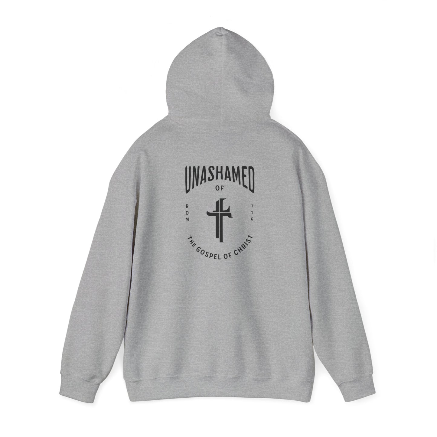 Unashamed Hoodie (Romans 1:16)
