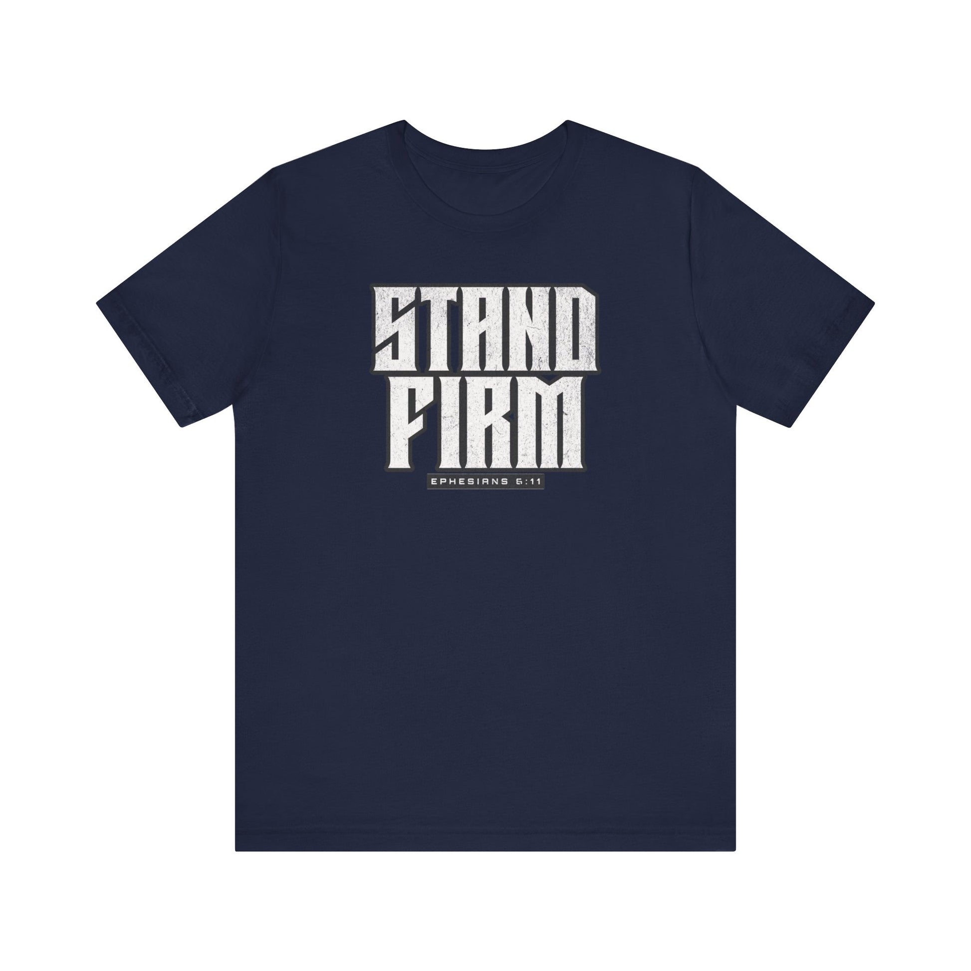 Navy blue t-shirt with 'STAND FIRM' text on a white background